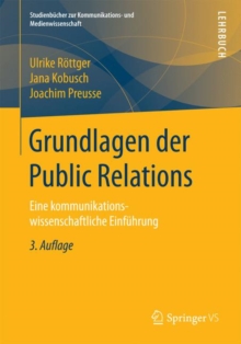 Grundlagen der Public Relations : Eine kommunikationswissenschaftliche Einfuhrung