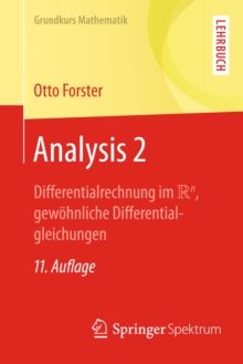 Analysis 2 : Differentialrechnung im IRn, gewohnliche Differentialgleichungen