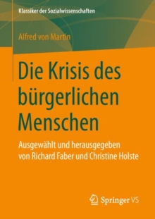 Die Krisis des burgerlichen Menschen : Ausgewahlt und herausgegeben von Richard Faber und Christine Holste