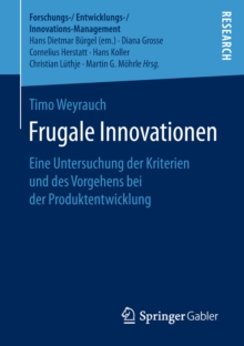 Frugale Innovationen : Eine Untersuchung der Kriterien und des Vorgehens bei der Produktentwicklung