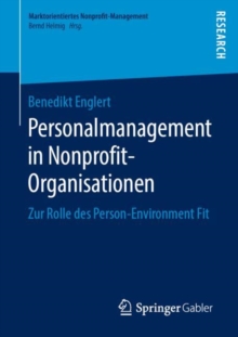 Personalmanagement in Nonprofit-Organisationen : Zur Rolle des Person-Environment Fit