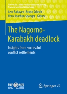 The Nagorno-Karabakh deadlock : Insights from successful conflict settlements