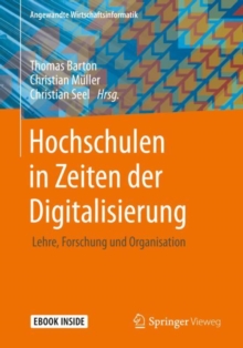 Hochschulen in Zeiten der Digitalisierung : Lehre, Forschung und Organisation
