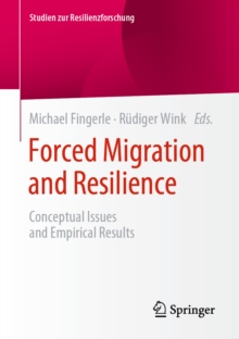 Forced Migration and Resilience : Conceptual Issues and Empirical Results