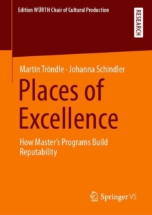 Places of Excellence : How Master's Programs Build Reputability