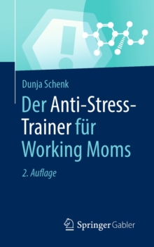 Der Anti-Stress-Trainer fur Working Moms