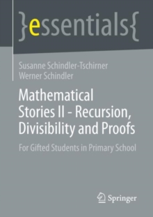 Mathematical Stories II - Recursion, Divisibility and Proofs : For Gifted Students in Primary School