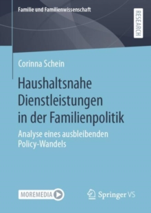 Haushaltsnahe Dienstleistungen in der Familienpolitik : Analyse eines ausbleibenden Policy-Wandels
