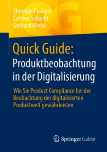 Quick Guide: Produktbeobachtung in der Digitalisierung : Wie Sie Product Compliance bei der Beobachtung der digitalisierten Produktwelt gewahrleisten