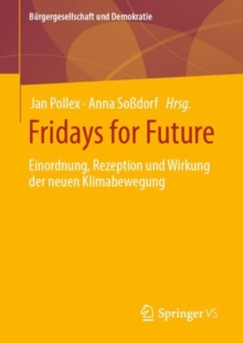 Fridays for Future : Einordnung, Rezeption und Wirkung der neuen Klimabewegung