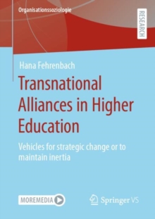 Transnational Alliances in Higher Education : Vehicles for strategic change or to maintain inertia