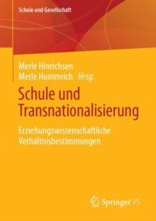 Schule und Transnationalisierung : Erziehungswissenschaftliche Verhaltnisbestimmungen