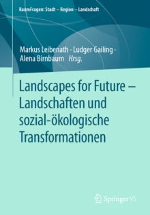 Landscapes for Future - Landschaften und sozial-okologische Transformationen