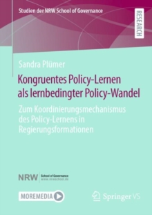 Kongruentes Policy-Lernen als lernbedingter Policy-Wandel : Zum Koordinierungsmechanismus des Policy-Lernens in Regierungsformationen
