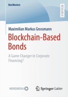 Blockchain-Based Bonds : A Game Changer in Corporate Financing