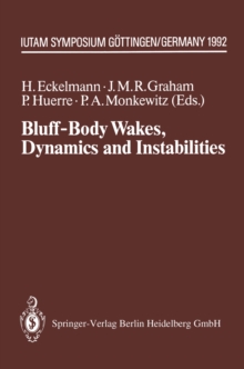 Bluff-Body Wakes, Dynamics and Instabilities : IUTAM Symposium, Gottingen, Germany September 7-11, 1992