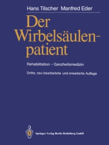 Der Wirbelsaulenpatient : Rehabilitation - Ganzheitsmedizin