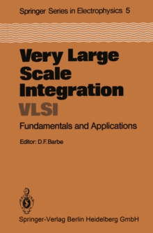 Very Large Scale Integration (VLSI) : Fundamentals and Applications