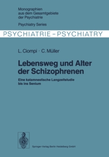 Lebensweg und Alter der Schizophrenen : Eine katamnestische Langzeitstudie bis ins Senium