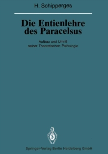 Die Entienlehre des Paracelsus : Aufbau und Umri seiner Theoretischen Pathologie
