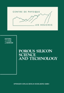 Porous Silicon Science and Technology : Winter School Les Houches, 8 to 12 February 1994