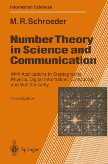 Number Theory in Science and Communication : With Applications in Cryptography, Physics, Digital Information, Computing, and Self-Similarity