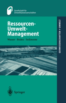 Ressourcen-Umwelt-Management : Wasser * Boden * Sedimente