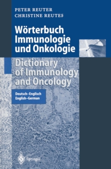 Worterbuch Immunologie und Onkologie / Dictionary of Immunology and Oncology : Deutsch-Englisch. English-German