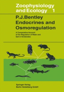 Endocrines and Osmoregulation : A Comparative Account of the Regulation of Water and Salt in Vertebrates