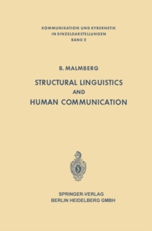 Structural Linguistics and Human Communication : An Introduction into the Mechanism of Language and the Methodology of Linguistics