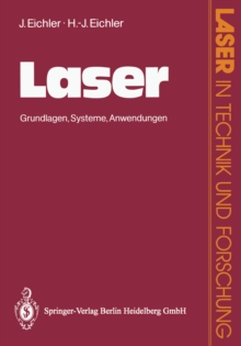 Laser : Grundlagen * Systeme * Anwendungen