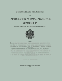 Wissenschaftliche Abhandlungen der Kaiserlichen Normal-Aichungs-Kommission : (Fortsetzung der „Metronomischen Beitrage
