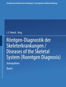 Rontgen-Diagnostik der Skeleterkrankungen : Diseases of the skeletal system (Roentgen diagnosis)