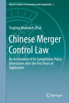 Chinese Merger Control Law : An Assessment of its Competition-Policy Orientation after the First Years of Application
