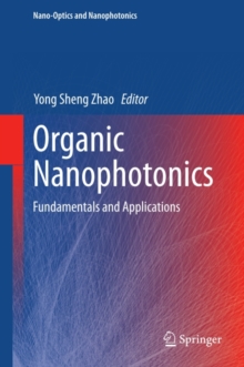 Organic Nanophotonics : Fundamentals and Applications