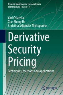Derivative Security Pricing : Techniques, Methods and Applications