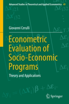 Econometric Evaluation of Socio-Economic Programs : Theory and Applications