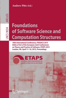 Foundations of Software Science and Computation Structures : 18th International Conference, FOSSACS 2015, Held as Part of the European Joint Conferences on Theory and Practice of Software, ETAPS 2015,