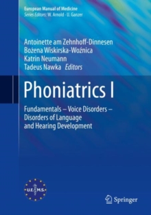 Phoniatrics I : Fundamentals - Voice Disorders - Disorders of  Language and Hearing Development