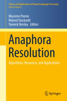 Anaphora Resolution : Algorithms, Resources, and Applications