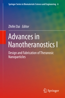 Advances in Nanotheranostics I : Design and Fabrication of Theranosic Nanoparticles