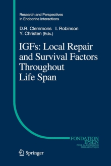 IGFs:Local Repair and Survival Factors Throughout Life Span