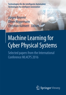 Machine Learning for Cyber Physical Systems : Selected papers from the International Conference ML4CPS 2016