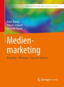 Medienmarketing : Branding - Werbung - Corporate Identity