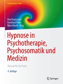 Hypnose in Psychotherapie, Psychosomatik und Medizin : Manual fur die Praxis