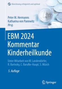 EBM 2024 Kommentar Kinderheilkunde : Kompakt: mit Punktangaben, Eurobetragen, Ausschlussen, GOA Hinweisen