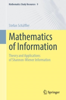 Mathematics of Information : Theory and Applications of Shannon-Wiener Information