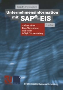 Unternehmensinformation mit SAP(R)-EIS : Aufbau eines Data Warehouses und einer inSight(R)-Anwendung