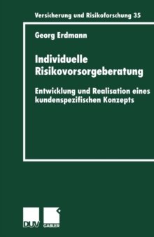 Individuelle Risikovorsorgeberatung : Entwicklung und Realisation eines kundenspezifischen Konzepts