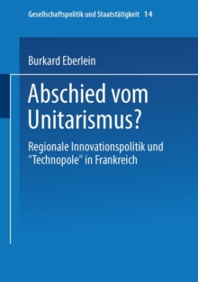 Abschied vom Unitarismus? : Regionale Innovationspolitik und „Technopole